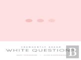 Frequently Asked White Questions