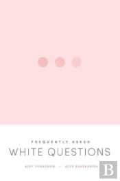 Frequently Asked White Questions