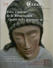 Frère Laurent De La Résurrection : Quatre Siècles De Présence De Dieu : Mars 2014 N°151