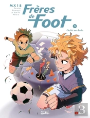 Frères De Foot Tome 3 : Choisis Ton Destin