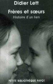 Frères Et Soeurs, Histoire D'Un Lien