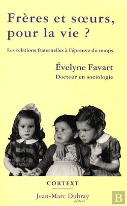 Bertrand.pt - Frères Et Soeurs, Pour La Vie ? Les Relations Fraternelles À L'Épreuve Du Temps