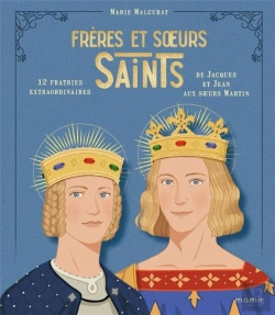 Bertrand.pt - Frères Et Soeurs Saints : 12 Fratries Extraordinaires De Jacques Et Jean Aux Soeurs Martin