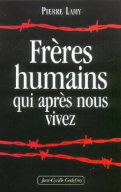 Freres Humains Qui Apres Nous Vivez
