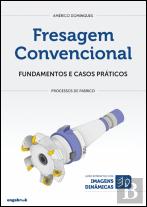 Fresagem Convencional – Fundamentos e Casos Práticos