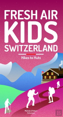 Bertrand.pt - Fresh Air Kids Switzerland 2 - Hikes To Huts