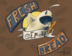 Fresh Eep-Ed Bread