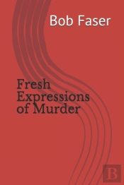 Fresh Expressions Of Murder