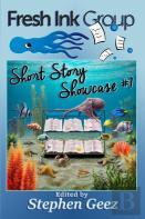 Fresh Ink Group Short Story Showcase #1