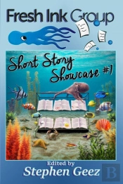 Fresh Ink Group Short Story Showcase #1