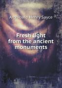 Fresh Light From The Ancient Monuments