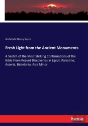Fresh Light From The Ancient Monuments
