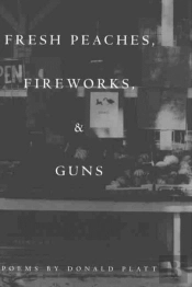 Fresh Peaches, Fireworks And Guns