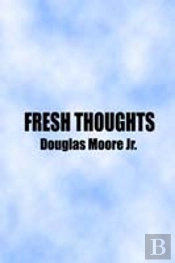 Fresh Thoughts
