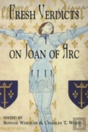Fresh Verdicts On Joan Of Arc