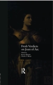 Fresh Verdicts On Joan Of Arc