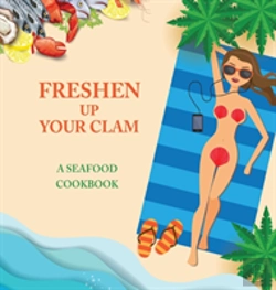 Bertrand.pt - Freshen Up Your Clam - A Seafood Cookbook
