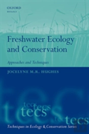 Freshwater Ecology And Conservation