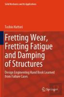 Fretting Wear, Fretting Fatigue And Damping Of Structures