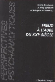 Freud A L'Aube Du Vingt Et Unieme Siecle