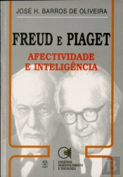 Freud e Piaget - Afectividade e Inteligência
