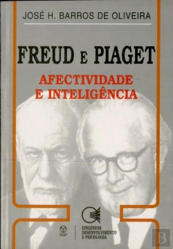 Bertrand.pt - Freud e Piaget - Afectividade e Inteligência