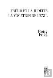 Freud Et La Judéité, La Vocation De L'Exil