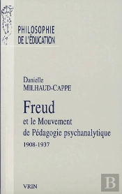 Freud Et Le Mouvement De Pédagogie Psychanalytique, 1908-1937