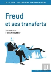 Freud Et Ses Transferts