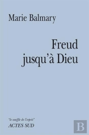 Freud Jusqu'À Dieu