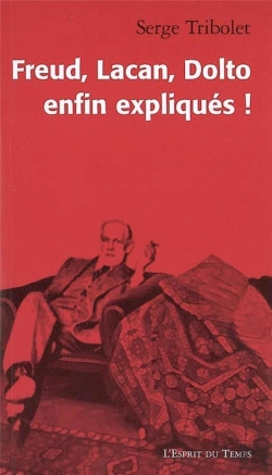 Bertrand.pt - Freud, Lacan, Dolto ; Enfin Expliqués !