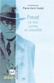 Freud ; Le Moi Contre La Sexualité