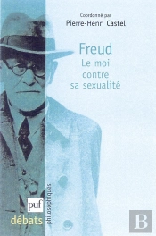 Freud ; Le Moi Contre La Sexualité