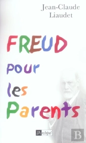 Freud Pour Les Parents