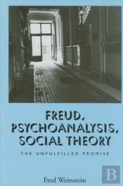 Freud, Psychoanalysis, Social Theory