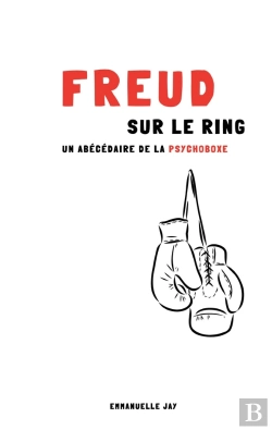 Bertrand.pt - Freud Sur Le Ring : Un Abécédaire De La Psychoboxe