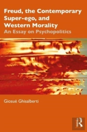Freud, The Contemporary Super-Ego, And Western Morality