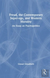 Freud, The Contemporary Super-Ego, And Western Morality