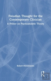 Freudian Thought For The Contemporary Clinician