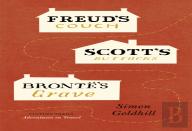 Freud'S Couch, Scott'S Buttocks, Bronte'S Grave