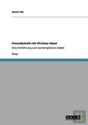 Freundschaft Mit Christus Leben