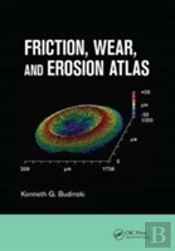 Friction, Wear, And Erosion Atlas