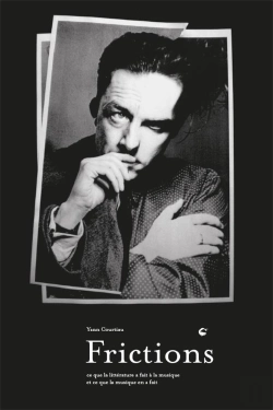 Bertrand.pt - Frictions - Ce Que La Litterature A Fait A La Musique Et Ce Que La Musique En A Fait
