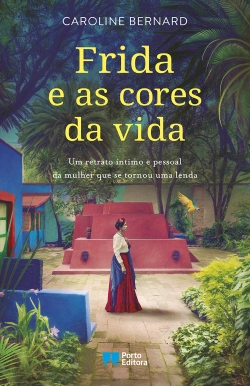 Bertrand.pt - Frida e as cores da vida
