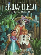 Frida Et Diego Au Pays Des Squelettes