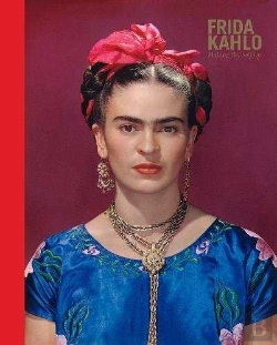 Bertrand.pt - Frida Kahlo: Making Her Self Up