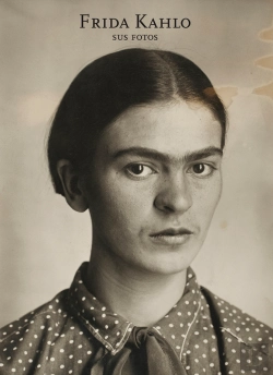 Bertrand.pt - Frida Kahlo. Sus Fotos
