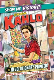 Frida Kahlo: The Revolutionary Painter!