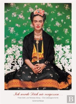 Bertrand.pt - Frida Kahlo Und Nickolas Muray : Ich Werde Dich Nie Vergessen /Allemand
