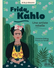 Frida Khalo, Une Artiste Rebelle